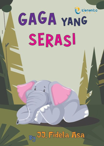 Gajah yang Serasi : Seri Dunia Binatang